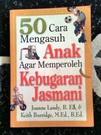 Image of 50 cara mengasuh anak agar memperoleh kebugaran jasmani