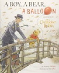 Image of A boy, a bear, a ballon = bocah, beruang, balon