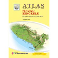 Image of Atlas bernuansa tematik : provinsi bengkulu dengan 9 kabupaten dan kota