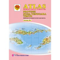 Image of Atlas bernuansa tematik : provinsi nusa tenggara timur dengan 20 kabupaten dan kota