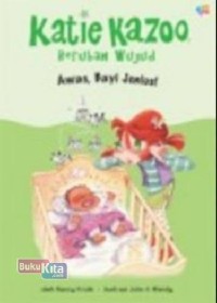 Image of Katie kazoo, berubah wujud : pokoknya bukan aku!