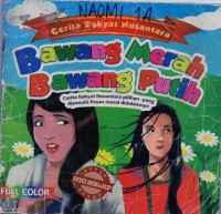 Image of Cerita rakyat nusantara : bawang merah bawang putih edisi ekskulsif